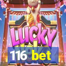 116 bet